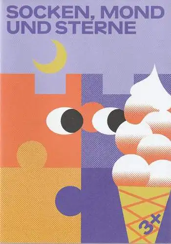 Schauburg  Theater für junges Publikum der LH München, Andrea Gronemeyer, Xenia Bühler, Katharina Engel: Programmheft Uraufführung SOCKEN, MOND UND STERNE 11. Juni 2023 Spielzeit 2022 / 23 Programmplakat Nr. 46 (18). 
