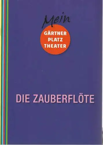 Staatstheater am Gärtnerplatz, Josef E. Köpplinger, Johannes Weiß, Sonja Westerbeck, Daniel C. Schindler ( Nachdruck ): Programmheft Wolfgang Amadeus Mozart DIE ZAUBERFLÖTE Spielzeit 2017 / 18 (18). 