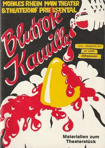 Theaterhof Priessenthal e.V., Mobile Rhein Main Theater GmbH: Programmheft BLUTROTE KAMILLE Ein Weiberkrimi um einen Giftskandal (18). 