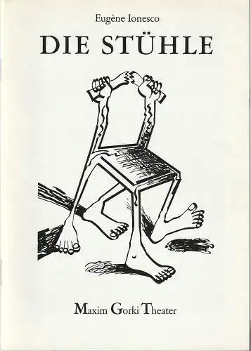 Maxim Gorki Theater, Albert Hetterle, Manfred Möckel, Antje Münch: Programmheft Eugene Ionesco DIE STÜHLE Premiere 14. Mai 1993 Spielzeit 1992 / 1993 (18). 