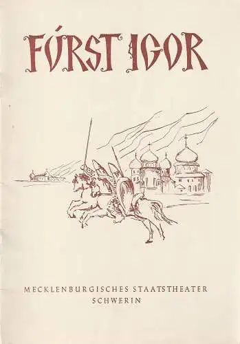 Mecklenburgisches Staatstheater Schwerin, Stephan Stompor, Annegret Jahn: Programmheft Alexander Borodin FÜRST IGOR (18). 