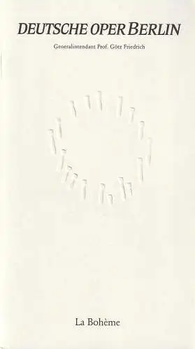 Deutsche Oper Berlin, Prof. Götz Friedrich, Günther Uecker ( Prägung der Titelseite ), Franz Groborz, Karin Heckermann, Peter Kain, Curt A. Roesler: Programmheft Giacomo Puccini LA BOHEME Prägung GÜNTHER UECKER (18). 