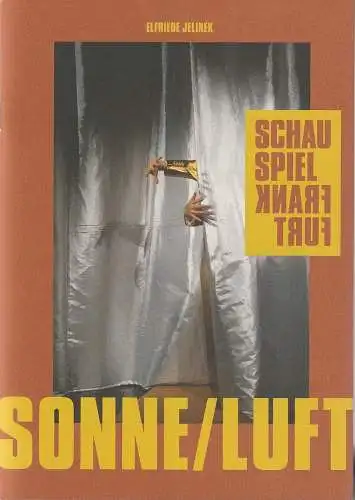 Schauspiel Frankfurt, Anselm Weber, Jana Fritzsche, Katrin Spira Jessica Schäfer ( Fotos ): Programmheft Elfriede Jelinek SONNE / LUFT Premiere 1. Dezember 2023 Spielzeit 2023 / 24 Heft Nr. 111 (18). 