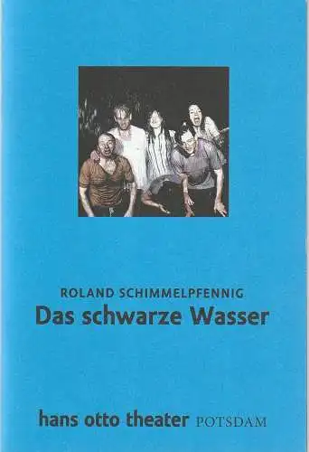 Hans Otto Theater Potsdam, Tobias Wellemeyer, Helge Hübner: Programmheft Roland Schimmelpfennig DAS SCHWARZE WASSER Premiere 18. September 2015 (18). 