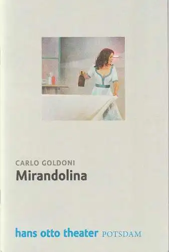 Hans Otto Theater Potsdam, Tobias Wellemeyer, Carola Gerbert: Programmheft Carlo Goldoni MIRANDOLINA Premiere 19. Juni 2015 (18). 
