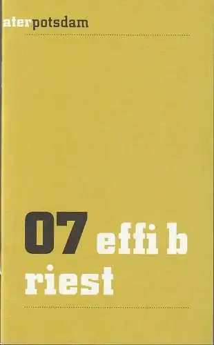 Hans Otto Theater Potsdam, Uwe Eric Laufenberg, Michael Philipps, Bernd Uhlig ( Probenfotos ): Programmheft Theodor Fontane STEFFI BRIEST Premiere 17. November 2006 Neues Theater Spielzeit 2006 / 07 Nr. 07 (18). 
