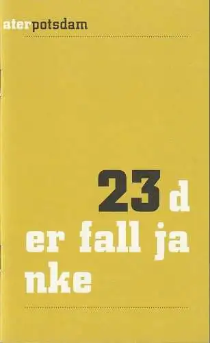 Hans Otto Theater Potsdam, Uwe Eric Laufenberg, Dirk Olaf Hanke, Thomas Aurin ( Probenfotos ): Programmheft Uraufführung Adriana Altaras / Dirk Olaf Hanke DER FALL 17. Oktober 2008 Spielzeit 2008 / 09 Nr. 23 (18). 