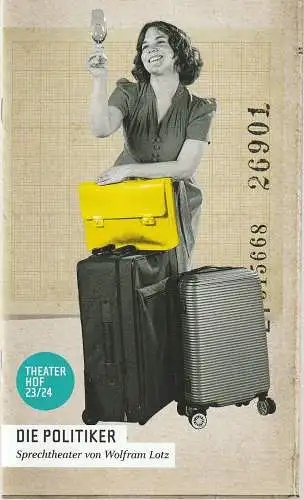 Theater Hof, Reinhardt Friese, Philipp Brammer, H. Dietz ( Fotos ): Programmheft Wolfram Lotz DIE POLITIKER Premiere 24. März 2024 Studio Spielzeit 2023 / 2024 (18). 