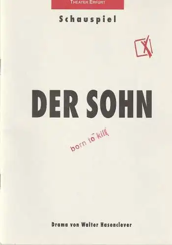 Theater Erfurt, Dietrich Taube, Harald Siebler, Klaus Gronau: Programmheft Walter Hasenclever DER SOHN Premiere 2. September 1995 Spielzeit 1995 / 96 (18). 