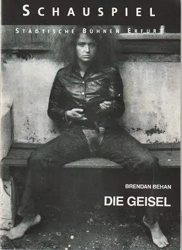 Städtische Bühnen Erfurt, Dietrich Taube, Ingeborg Wolf: Programmheft Brendan Behan DIE GEISEL Premiere 19. September 1992 Spielzeit 1992 / 93 (18). 