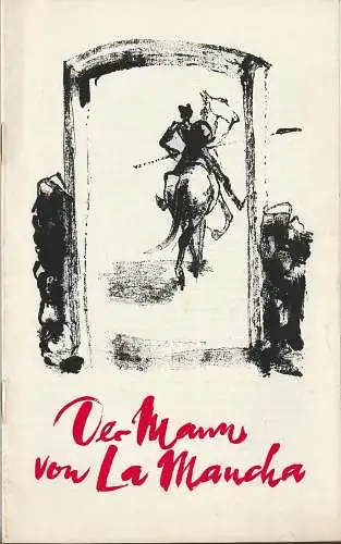 Städtische Bühnen Erfurt, Bodo Witte, Johannes Steurich, Walter Meißner, Regina Holland-Cunz: Programmheft Dale Wasserman DER MANN VON LA MANCHA Musical Premiere 27. Mai 1973 Spielzeit 1972 / 73 Heft 14 (18). 