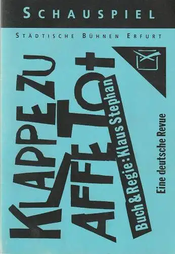 Städtische Bühnen Erfurt, Dietrich Taube, Ingeborg Wolf, Ulrich Schreiber ( Comics ): Programmheft Klaus Stephan KLAPPE ZU AFFE TOT Premiere 7. März 1992 Spielzeit 1991 / 92 Heft 8 (18). 