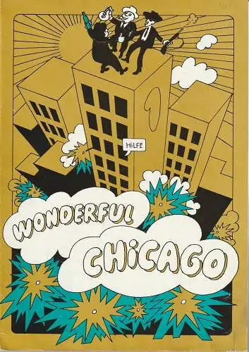 Städtische Bühnen Erfurt, Bodo Witte, Ursula Boock, Walter Meißner: Programmheft WONDERFUL CHICAGO Premiere 5. Juli 1980 Spielzeit 1980 Heft 10 (18). 