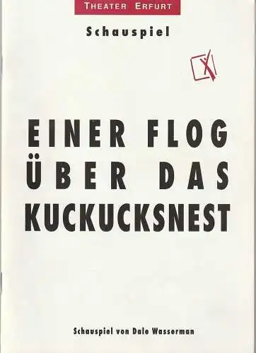 Theater Erfurt, Dietrich Taube, Anne Richter: Programmheft EINER FLOG ÜBER DAS KUCKUCKSNEST Premiere 3. Februar 1996 Spielzeit 1995 / 96 (18). 