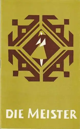 Städtische Bühnen Erfurt, Bodo Witte, Johannes Steurich, Walter Meißner, Regina Holland-Cunz: Programmheft Paraschkew Hadschiev DIE MEISTER Premiere 29. Juni 1973 Spielzeit 1972 / 73 Heft 16 (18). 