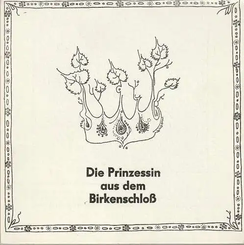 Städtische Bühnen Erfurt, Bodo Witte, Ursula Boock, Monika Bohne, Hanne Schmidt: Programmheft DIE PRINZESSIN AUS DEM BIRKENSCHLOß Premiere 8. April 1980 Spielzeit 1980 Heft 5 (18). 