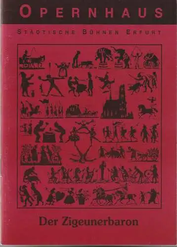 Theater Erfurt Opernhaus, Dietrich Taube, Ute Unger: Programmheft Johann Strauß DER ZIGEUNERBARON Premiere 22. Mai 1993 Spielzeit 1992 / 93 (18). 