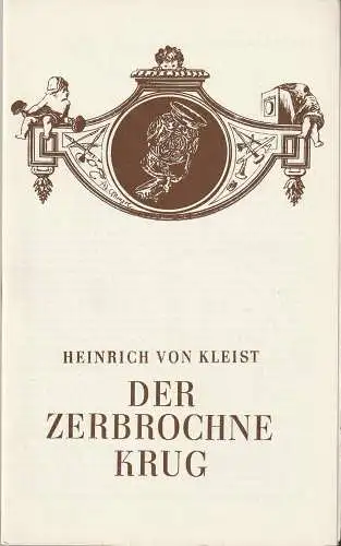 Städtische Bühnen Erfurt, Bodo Witte, Johannes Steurich, Kaspar Königshof, Regina Holland-Cunz: Programmheft Heinrich von Kleist DER ZERBROCHNE KRUG Premiere 11. März 1978 Spielzeit 1977 / 78 Heft 10 (18). 