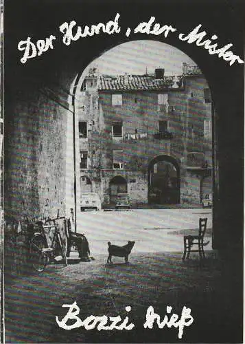 Städtische Bühnen Erfurt, Bodo Witte, Jürgen Fischer, Ute Unger, Jutta Mager, Günter Dietel: Programmheft DER HUND, DER MISTER BOZZI HIEß Musical Premiere 24. Mai 1987 Spielzeit 1987 Heft 5 (18). 