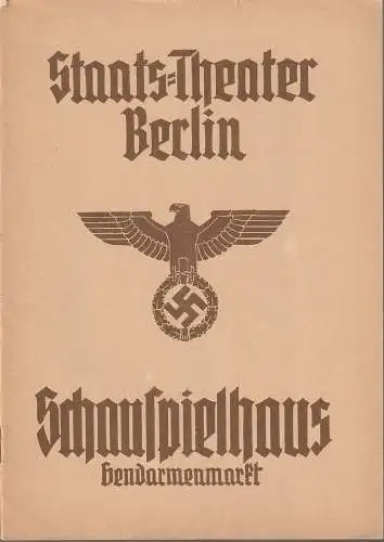 Staats=Theater Berlin Schauspielhaus am Gendarmenmarkt, Alfred Mühr: Programmheft Wolfgang Goetz GNEISENAU 7. Oktober 1938 25. Berliner Bühnenjubiläum Werner Krauß (18). 