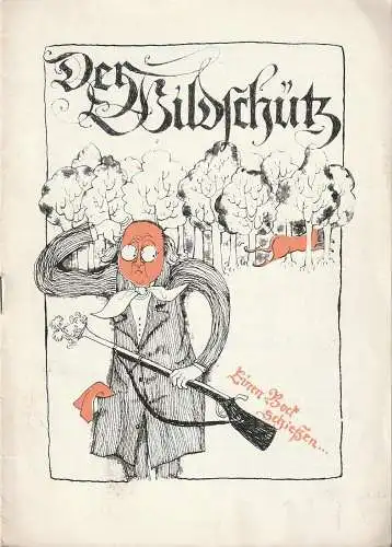 Städtische Bühnen Erfurt, Bodo Witte, Johannes Steurich, Walter Meißner, Regina Holland-Cunz: Programmheft Albert Lortzing DER WILDSCHÜTZ Premiere 8. April 1977 Spielzeit 1976 / 77 Heft 12 (18). 