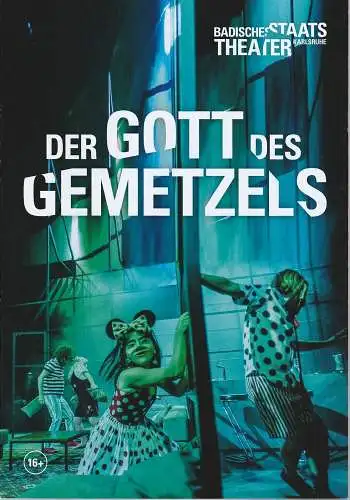 Badisches Staatstheater Karlsruhe, Ulrich Peters, Anna Bergmann, Sonja Walter, Anna Haas, Caroline Kleeberger: Programmheft Yasmina Reza DER GOTT DES GEMETZELS Premiere 10. Dezember 2022 Spielzeit 2022 / 23 Nr. 689 (18). 