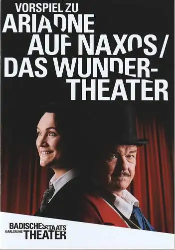 Staatstheater Karlsruhe, Peter Spuhler, Nicole Braunger, Sonja Walter, Florian Köfler, Caroline Kleeberger: Programmheft ARIADNE AUF NAXOS / DAS WUNDERTHEATER Premiere 26. Juni 2021 Spielzeit 2020 / 21 Nr. 602 (18). 