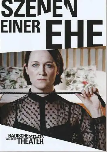 Badisches Staatstheater Karlsruhe, Peter Spuhler, Anna Bergmann, Jan Linders, Anna Haas: Programmheft Ingmar Bergman SZENEN EINER EHE Premiere 27. Oktober 2018 STUDIO Nr. 479 Auflage 2022 (18). 