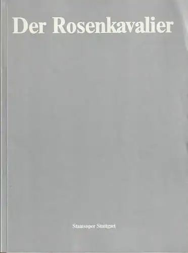 Staatstheater Stuttgart, Klaus-Peter Kehr, Ute Becker: Programmheft Richard Strauss DER ROSENKAVALIER 22. Dezember 1981 Spielzeit 1981 / 82 (18). 
