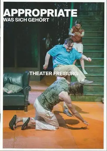 Theater Freiburg, Peter Carp, Anna Gojer, Rainer Muranyi ( Fotos ): Programmheft Branden Jacobs-Jenkins APPROPRIATE WAS SICH GEHÖRT Premiere 20. Mai 2023 Spielzeit 2022 / 2023 Heft Nr. 22 (18). 