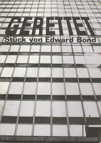 Württembergische Landesbühne Esslingen, Jugendtheater WLB: Programmheft Edward Bond GERETTET November 1982 Jugendtheater Begleitheft Nr. 14 (18). 