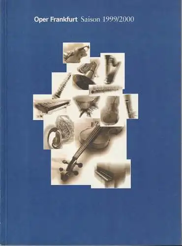 Oper Frankfurt, Martin Steinhoff, Norbert Abels, Elvira Wiedenhöft: OPER FRANKFURT SAISON 1999 / 2000 Spielzeitheft (18). 
