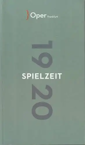 Oper Frankfurt, Bernd Loebe: OPER FRANKFURT SPIELZEIT 19 20 Spielzeitheft (18). 