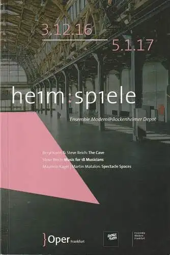 Oper Frankfurt, Zsolt Horpacsy, Konrad Kuhn: Programmheft heim:spiele 3.12.16 - 5.1.17 Ensemble Modern Bockenheimer Depot (18). 