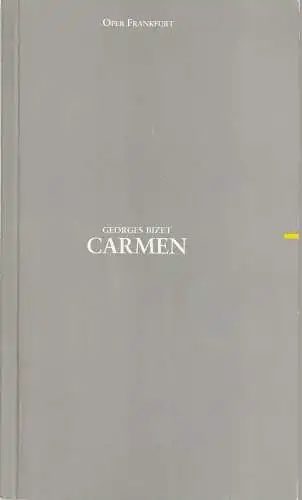 Oper Frankfurt, Dietmar Schwarz, Brigitte Heusinger, Jost Lehne: Programmheft Georges Bizet CARMEN Premiere 7. März 1992 Spielzeit 1991 / 92 (18). 