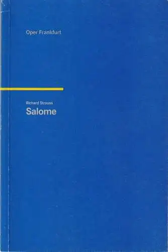 Oper Frankfurt, Martin Steinhoff, Michael Schmitz-Aufterbeck: Programmheft Richard Strauss SALOME Premiere 13. Februar 1999 Spielzeit 1998 / 99 (18). 