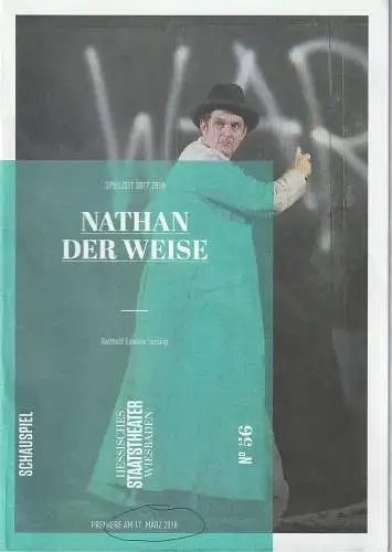 Hessisches Staatstheater Wiesbaden Schauspiel, Uwe Eric Laufenberg, formdusche, Katharina Gerschler: Programmheft Gotthold Ephraim Lessing NATHAN DER WEISE Premiere 17. März 2018 Spielzeit 2017 / 2018 Heft 56 (18). 