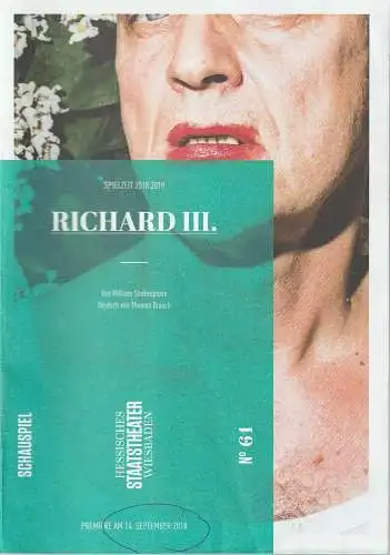 Hessisches Staatstheater Wiesbaden Schauspiel, Uwe Eric Laufenberg, formdusche, Laura Weber: Programmheft William Shakespeare RICHARD III. Premiere 14. September 2018 Spielzeit 2018 / 2019 Heft 61 (18). 
