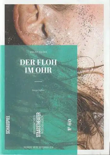 Hessisches Staatstheater Wiesbaden Schauspiel, Uwe Eric Laufenberg, formdusche, Laura Weber, Susanne Birkefeld: Programmheft Georges Feydeau DER FLOH IM OHR Premiere 8. September 2018 Spielzeit 2018 / 2019 Heft 60 (18). 