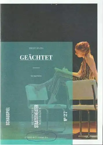 Hessisches Staatstheater Wiesbaden Schauspiel, Uwe Eric Laufenberg, formdusche, Sascha Kölzow, Bettina Müller ( Probenfotos ): Programmheft Ayad Akhtar GEÄCHTET Premiere 27. Februar 2016 Spielzeit 2015 / 2016 Heft 27 (18). 