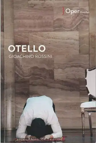 Oper Frankfurt, Bernd Loebe, Karin Bohnert, Zsolt Horpacsy, Clara Remeli: Programmheft Gioachino Rossini OTELLO Premiere 8. September 2019 Spielzeit 2019 / 2020 (18). 