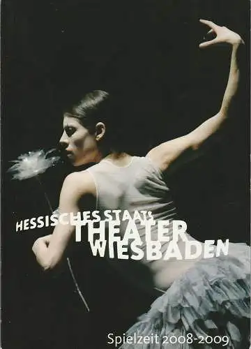 Hessisches Staatstheater Wiesbaden, Manfred Beilharz, Andrea Bartsch: HESSISCHES STAATSTHEATER WIESBADEN SPIELZEIT 2008 - 2009 Spielzeitheft (18). 