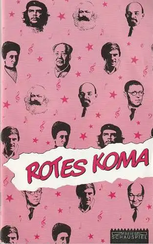Freies Schauspiel Berlin, Dietmar Goergen, Eva-Maria Entreß: Programmheft Uraufführung ROTES KOMA - EIN MUSICAL 13. Mai 1989 Spielzeit 1988 / 89 Nr. 2 (18). 