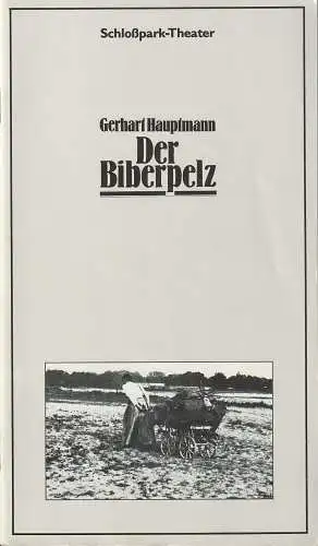 Staatliche Schauspielbühnen Berlins, Hans Lietzau, Michael Kerwer, Peter Wilcke: Programmheft Gerhart Hauptmann DER BIBERPELZ Premiere 31. März 1978 Schloßpark-Theater Spielzeit 1977 / 78 Heft 97 (18). 