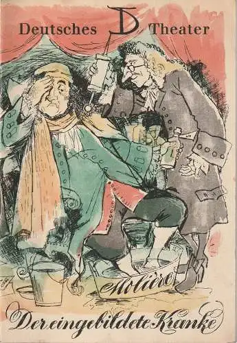 Deutsches Theater Berlin, Wolfgang Langhoff, Heinar Kipphardt, DEWAG Werbung, Paul Rosie ( grafische Arbeiten ): Programmheft Moliere DER EINGEBILDETE KRANKE Spielzeit 1951 / 52 Heft 2 (18). 