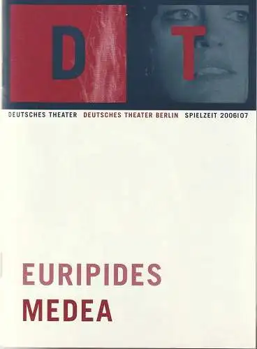 Deutsches Theater Berlin, Bernd Wilms, Michael Thalheimer, Oliver Reese, Katja Hagedorn, Roland Koberg: Programmheft Euripides MEDEA Premiere 29. November 2006 Spielzeit 2006 / 07 Nr. 7 (18). 