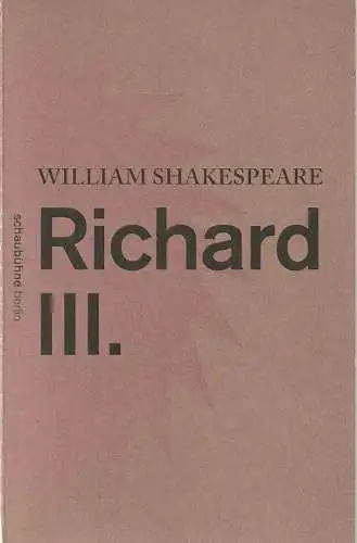 Schaubühne am Lehniner Platz, Florian Borchmeyer, Arno Declair ( Fotos ): Programmheft William Shakespeare RICHARD III. Premiere 7. Februar 2015 Spielzeit 2014 / 15 (18). 
