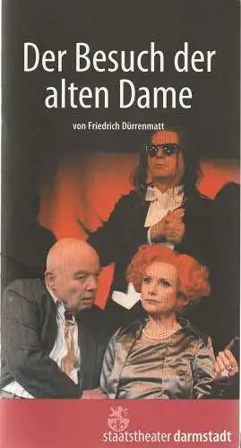 Staatstheater Darmstadt, John Dew, Nadja Blank, Astrid Biesemeier, Barbara Aumüller ( Probenfotos ): Programmheft Friedrich Dürrenmatt DER BESUCH DER ALTEN DAME Premiere 22. April 2006 Spielzeit 2005 / 06 (18). 
