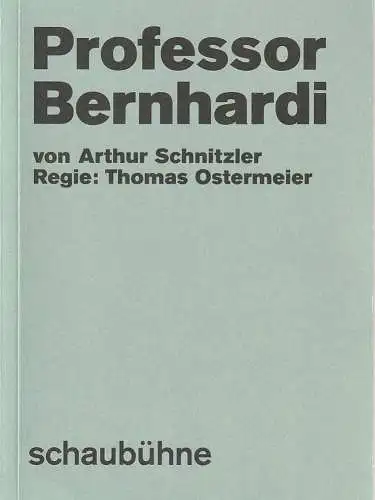 Schaubühne am Lehniner Platz, Florian Borchmeyer, Arno Declair (Fotos): Programmheft Arthur Schnitzler PROFESSOR BERNHARDI  Premiere 17. Dezember 2016   55. Spielzeit 2016 / 2017 (18). 
