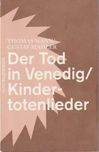 Schaubühne am Lehniner Platz, Maja Zade, Arno Declair (Fotos): Programmheft Thomas Mann / Gustav Mahler DER TOD IN VENEDIG / KINDERTOTENLIEDER Premiere 12. Januar 2013  51. Spielzeit 2012 / 2013 (18). 